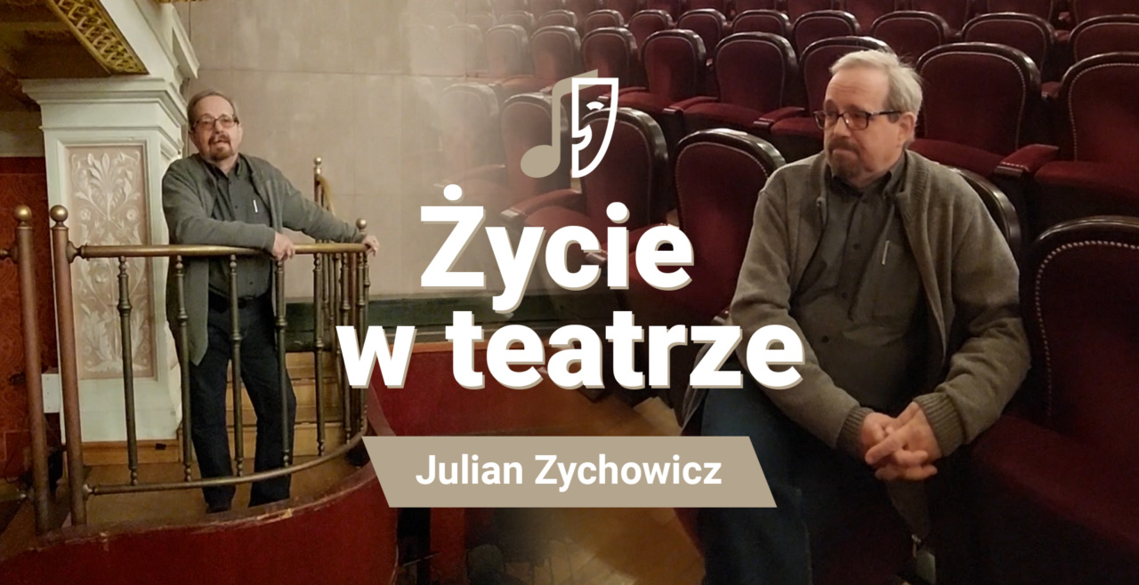 Julian Żychowicz – Życie w teatrze